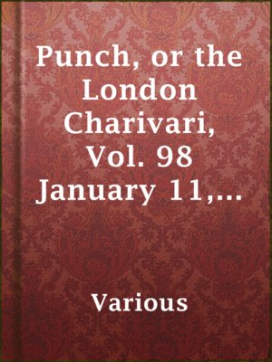 cover image of Punch, or the London Charivari, Vol. 98  January 11, 1890